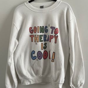Sweatshirt “Going to Therapy is Cool”